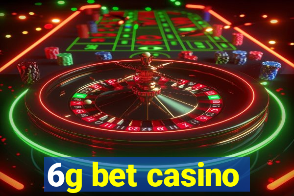 6g bet casino